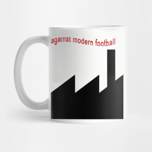 Against Modern Football Mug